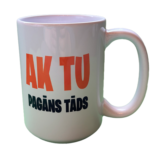 AK TU PAGĀNS TĀDS! [450ml VIENKRĀSAINA]