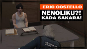 ERIC COSTELLO – KĀDĀ SAKARĀ NENOLIKU?!! [GTA V LV RP]