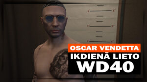 OSCAR VENDETTA – IKDIENĀ LIETO WD40 [LVRP]