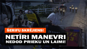 ŠERIFU SKRĒJIENS – NETĪRI MANEVRI NEDOD PRIEKU UN LAIMI! [GTA V LV RP]