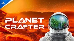 Planet Crafter Release Date & New Gameplay Features