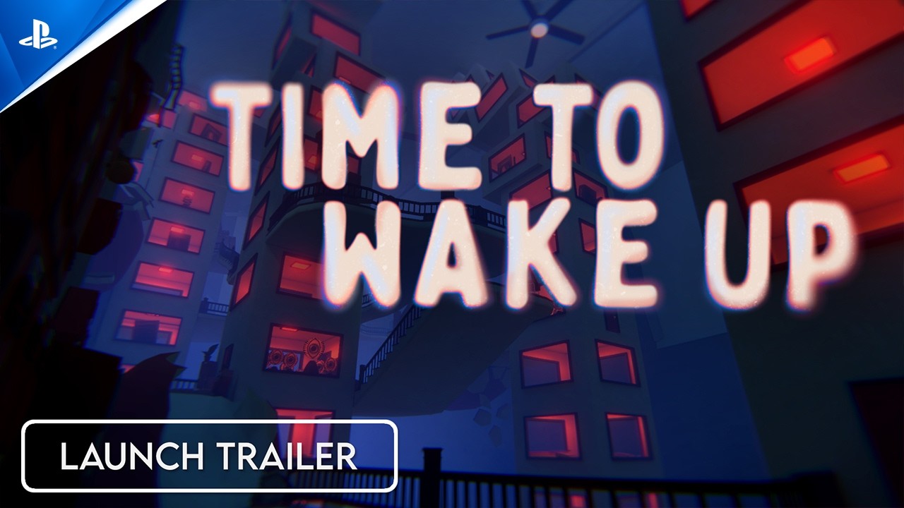 Time To Wake Up – Launch Trailer | PS5 Games